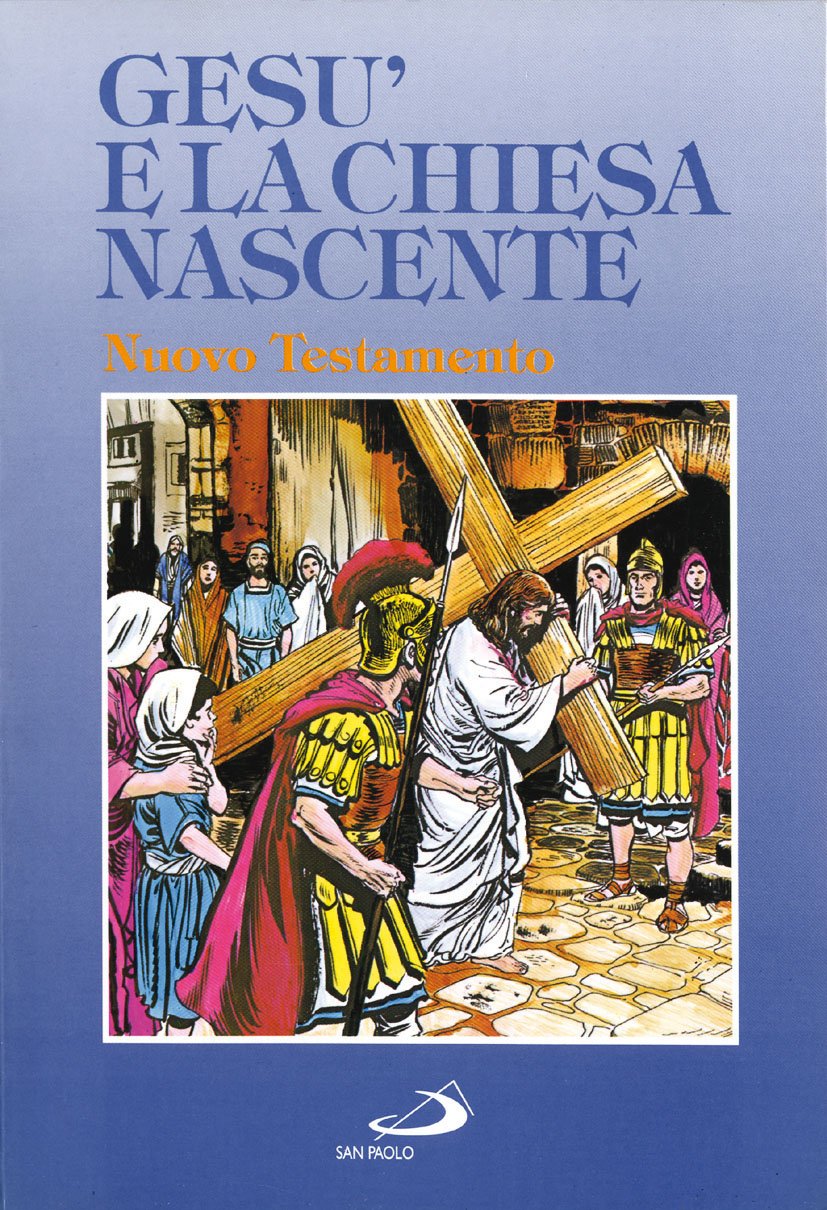 Gesù e la Chiesa nascente. Il Nuovo Testamento a fumetti book