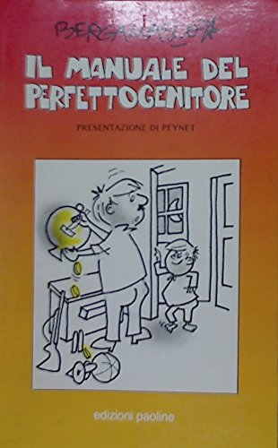 Il manuale del perfetto genitore (Per un sorriso, Band 5) Contemporary literature