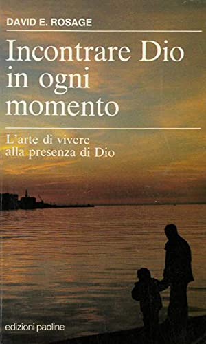 Incontrare Dio in ogni momento. L'arte di vivere alla presenza di Dio (Fermenti, Band 11) Religion & Esotericism