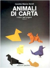 Animali di carta. Il libro dell'origami (Vol. 2) (Libro-gioco) Hobbies & Crafts