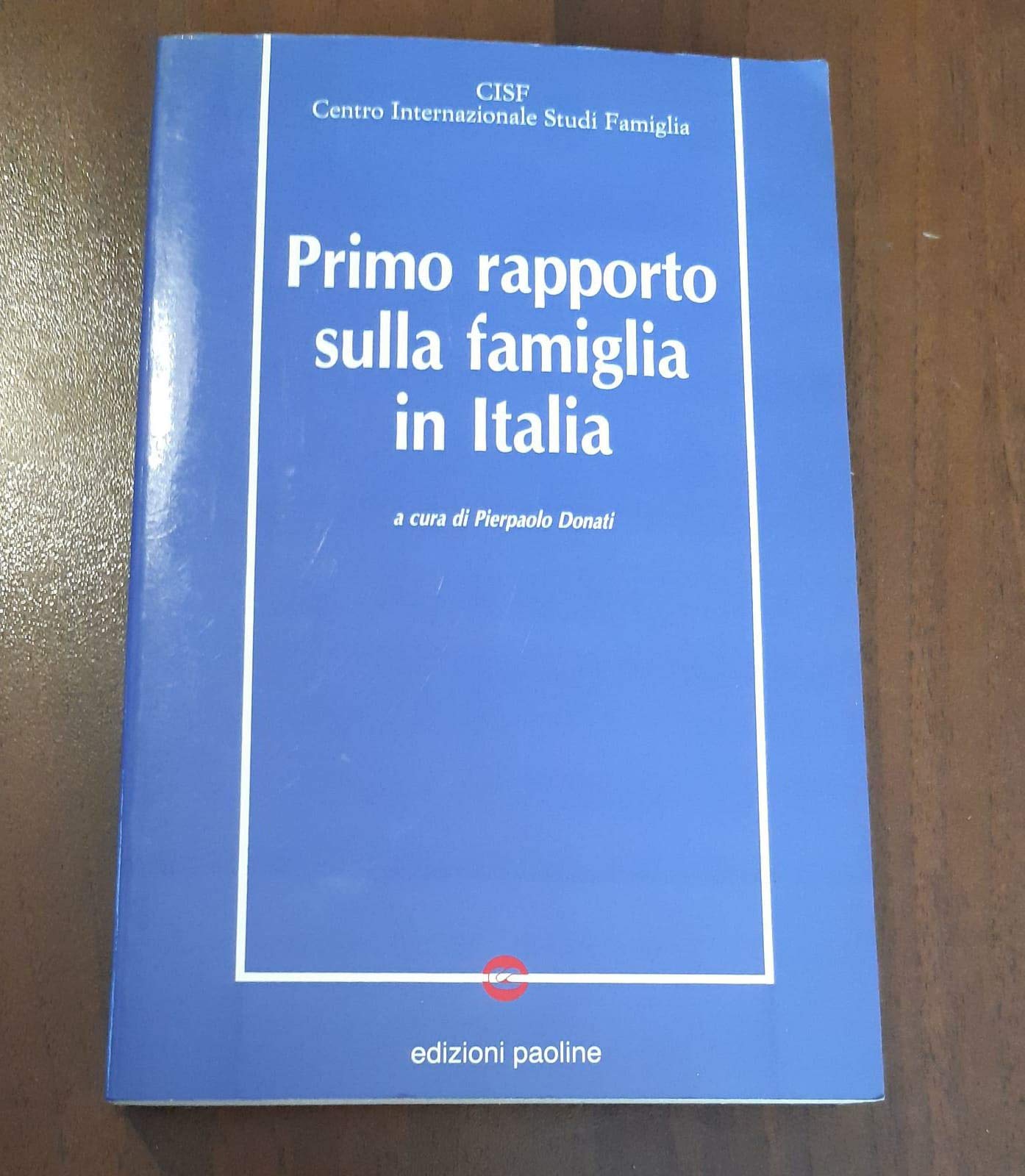 Primo rapporto sulla famiglia in Italia (La famiglia nel mondo contemporaneo, Band 1) Partnership & Love