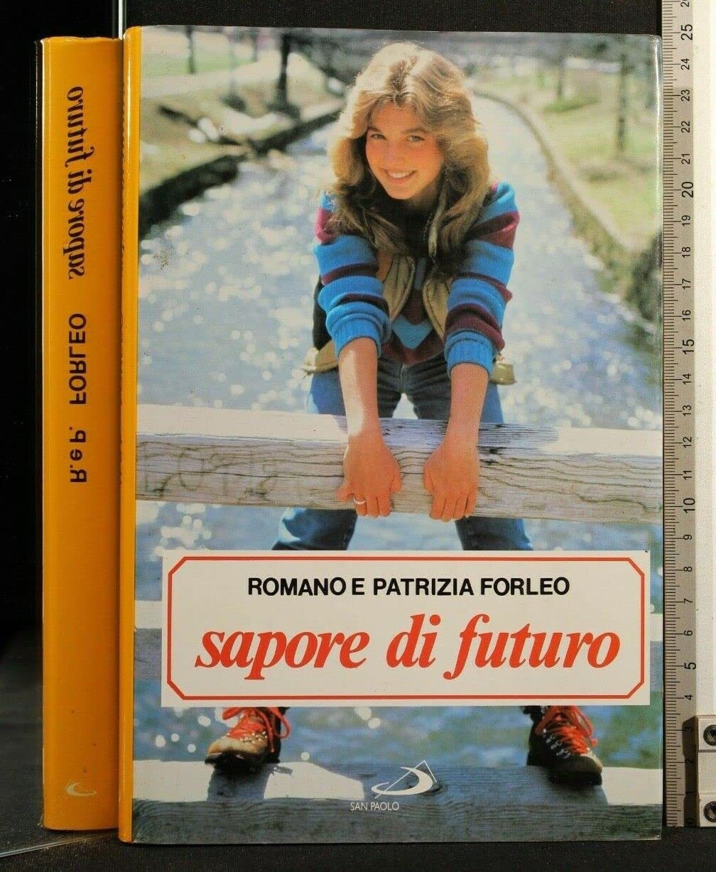 Sapore di futuro. Ciò che una ragazza deve sapere dai 14 ai 20 anni (Problemi attuali della famiglia, Band 4) Parents & Children