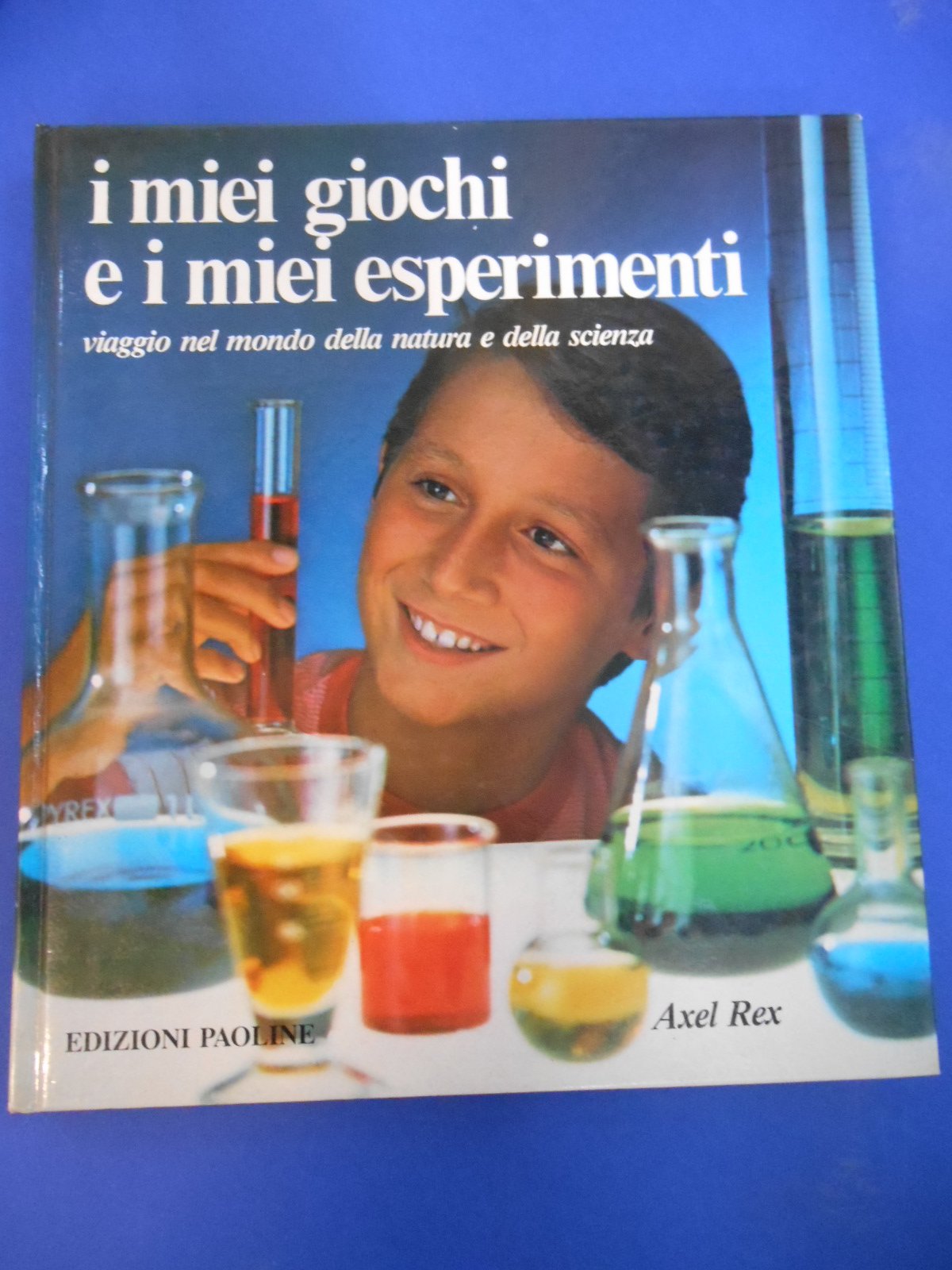 I miei giochi e i miei esperimenti. Viaggio nel mondo della natura e della scienza (Divertinsegna, Band 3) Books