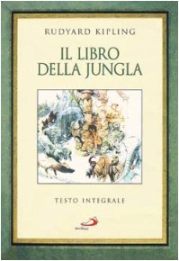 Il libro della jungla (Grandi narratori, Band 43) Novels & Short Stories