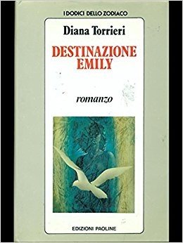 Destinazione Emily (I dodici dello zodiaco, Band 10) Contemporary literature