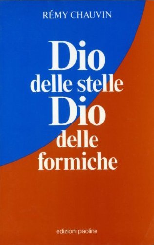 Dio delle stelle, Dio delle formiche (Saggi, Band 1) Religion & Esotericism