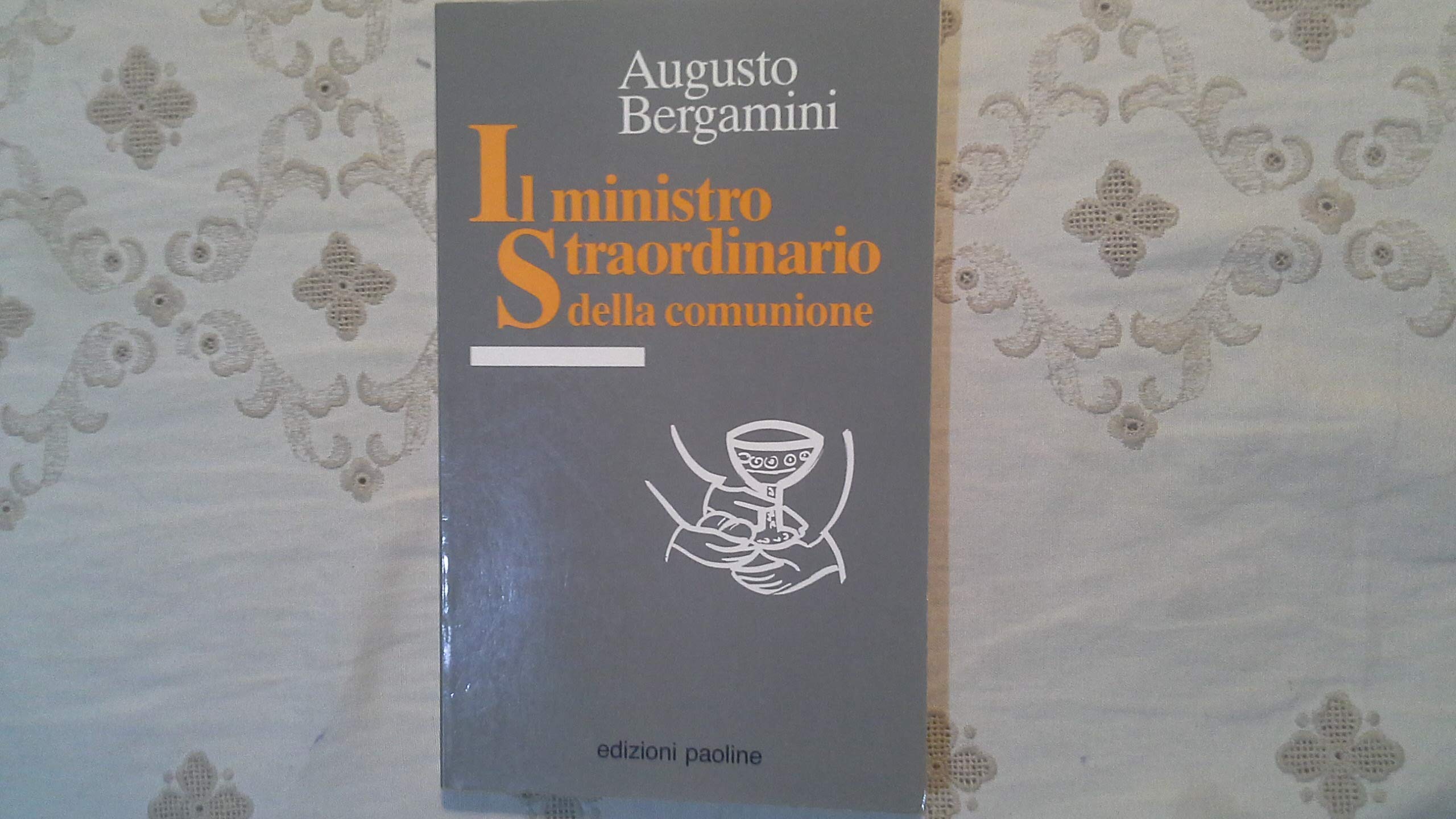 Il ministro straordinario della comunione. Sussidio pastorale di formazione book