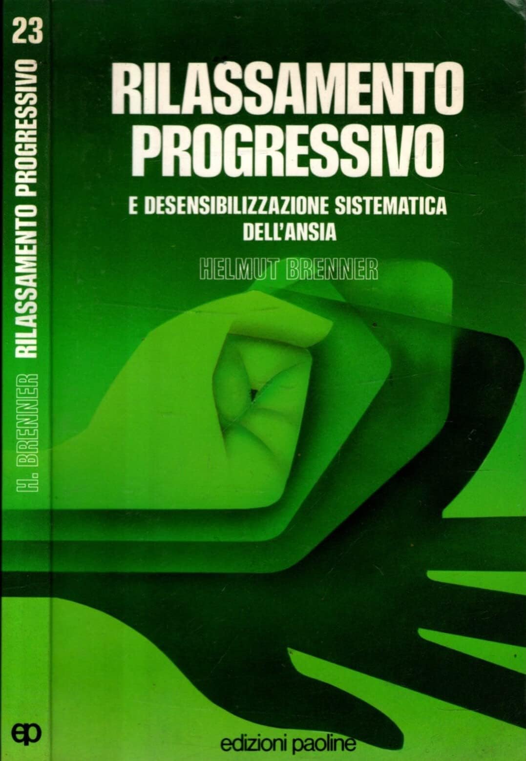 Rilassamento progressivo e desensibilizzazione sistematica dell'ansia (I prismi, Band 23) Medicine