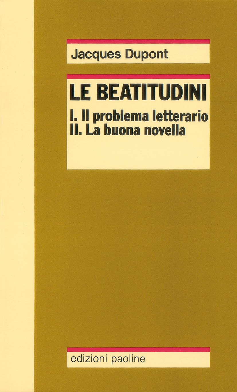 Le Beatitudini. Il problema letterario - La buona novella - Gli evangelisti book