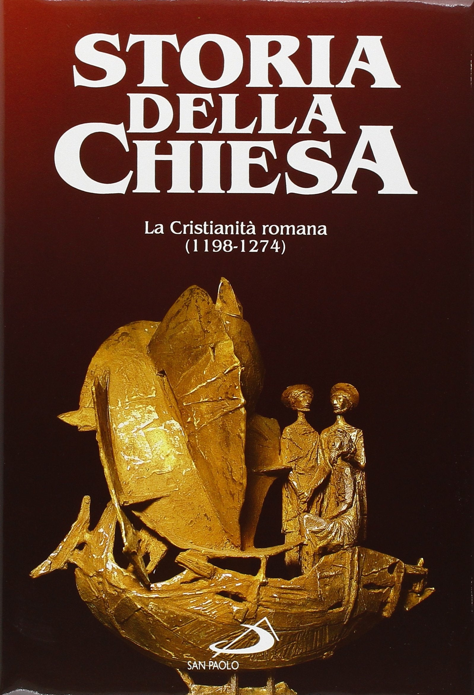 La cristianità romana (1198 - 1274) (Storia della Chiesa. Fliche-Martin, Band 10) Philosophy
