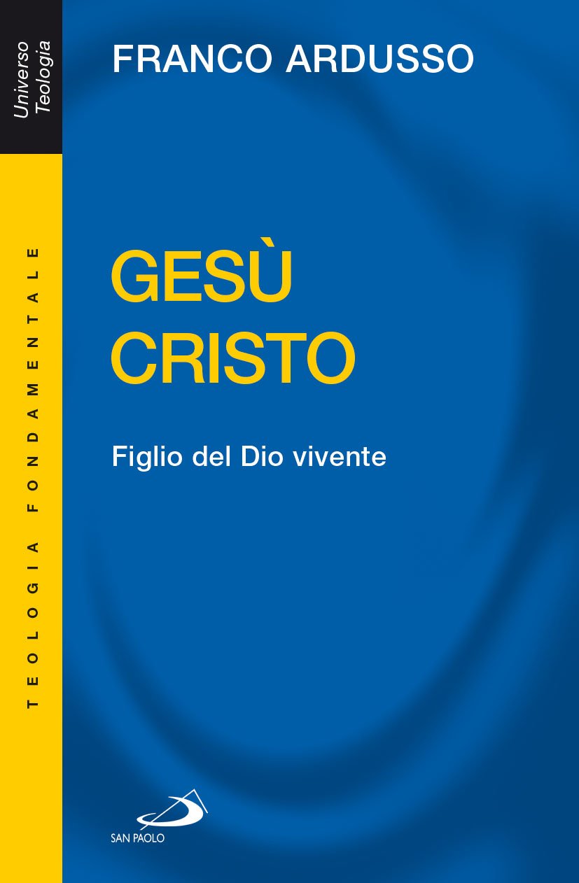Gesù Cristo. Figlio del Dio vivente Religion & Esotericism