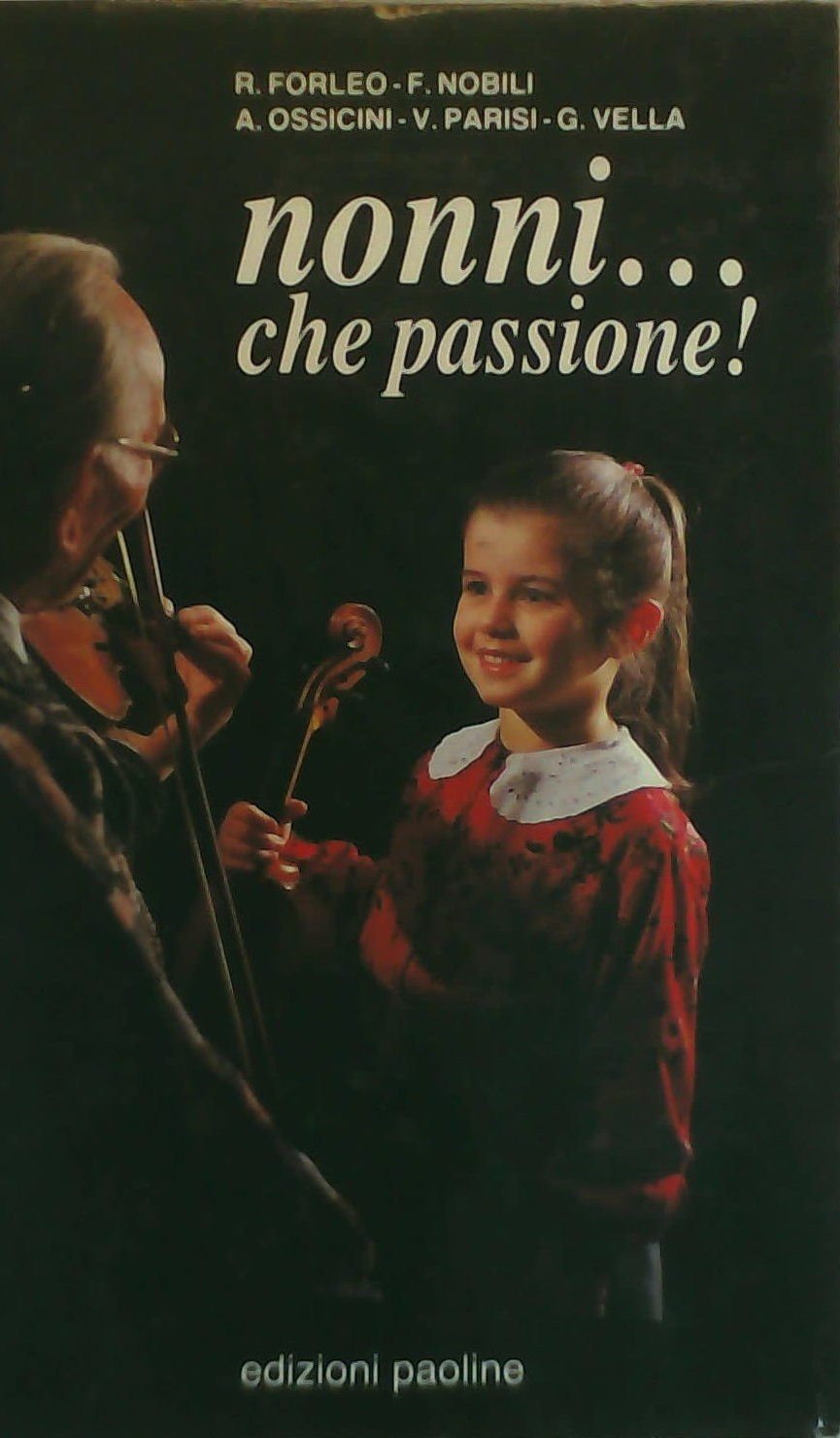 Nonni... che passione! (Problemi attuali della famiglia, Band 17) Books