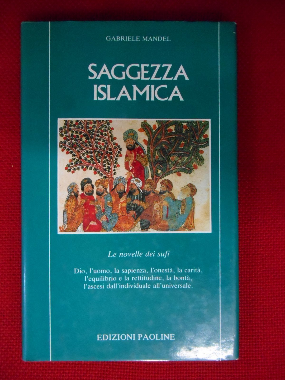 Saggezza islamica. Le novelle dei sufi (L' antica fonte, Band 10) Religion & Esotericism
