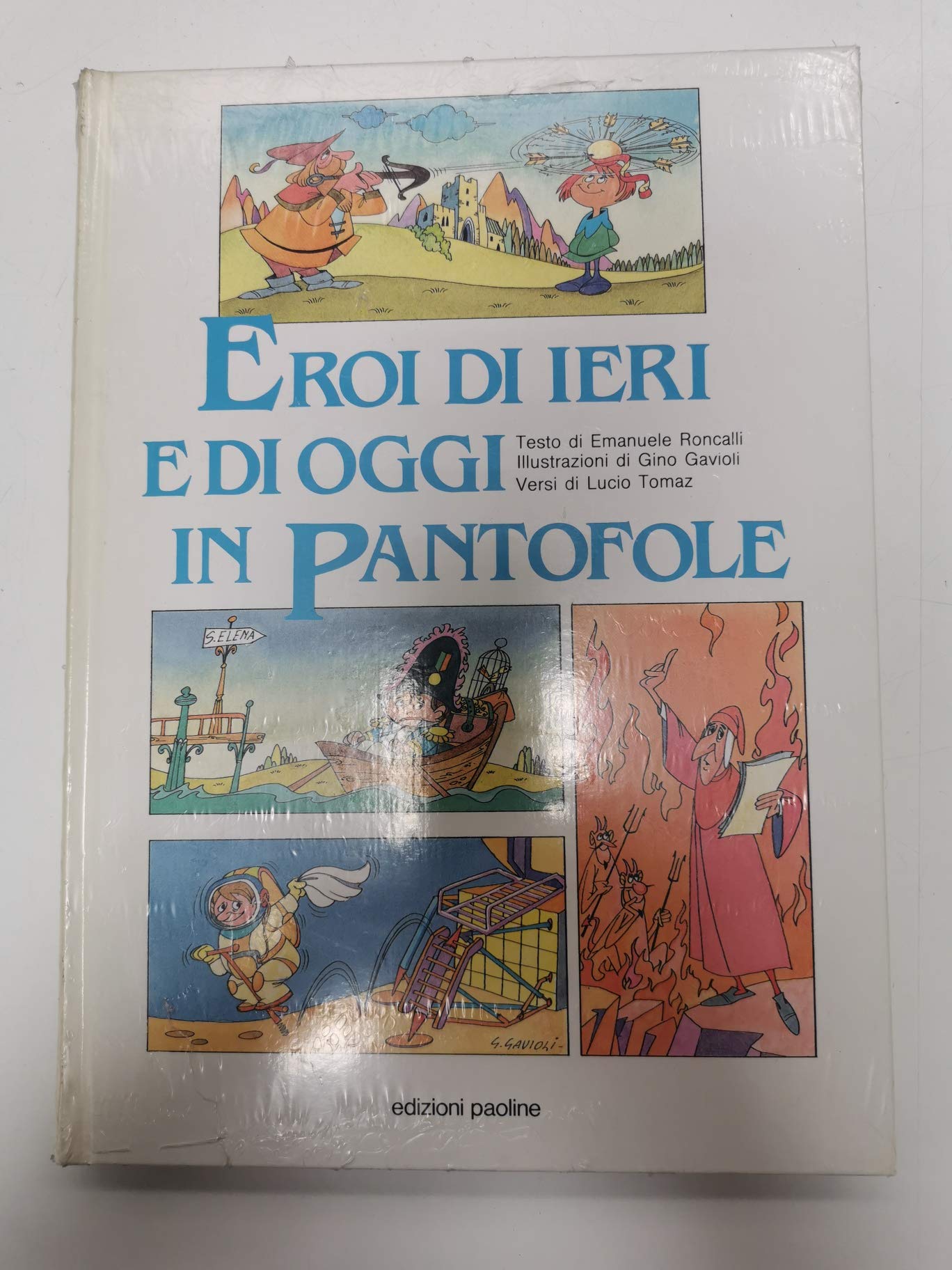 Eroi di ieri e di oggi in pantofole book