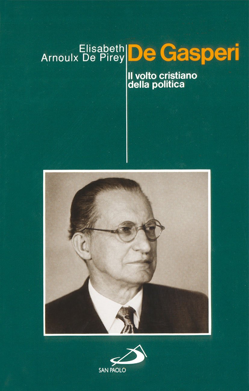 De Gasperi. Il volto cristiano della politica book