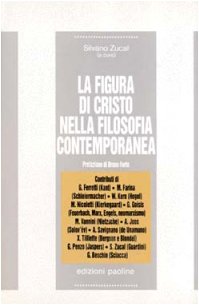 La figura di Cristo nella filosofia contemporanea book