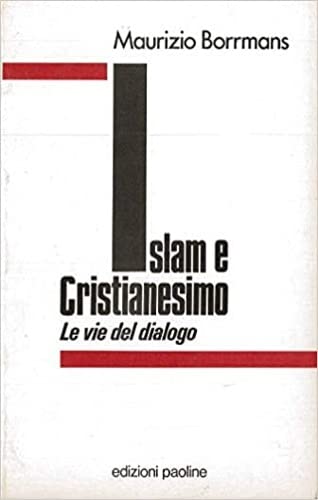 Islam e cristianesimo. Le vie del dialogo book