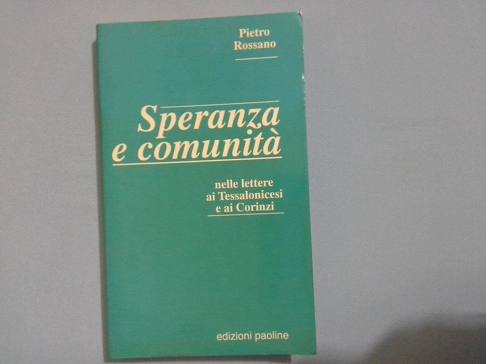 Speranza e comunità. Nelle Lettere ai tessalonicesi e ai corinzi (Frammenti di saggezza biblica, Band 10) Religion & Esotericism