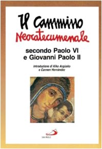 Il cammino neocatecumenale. Secondo Paolo VI e Giovanni Paolo II (Dimensioni dello spirito, Band 25) Religion & Esotericism