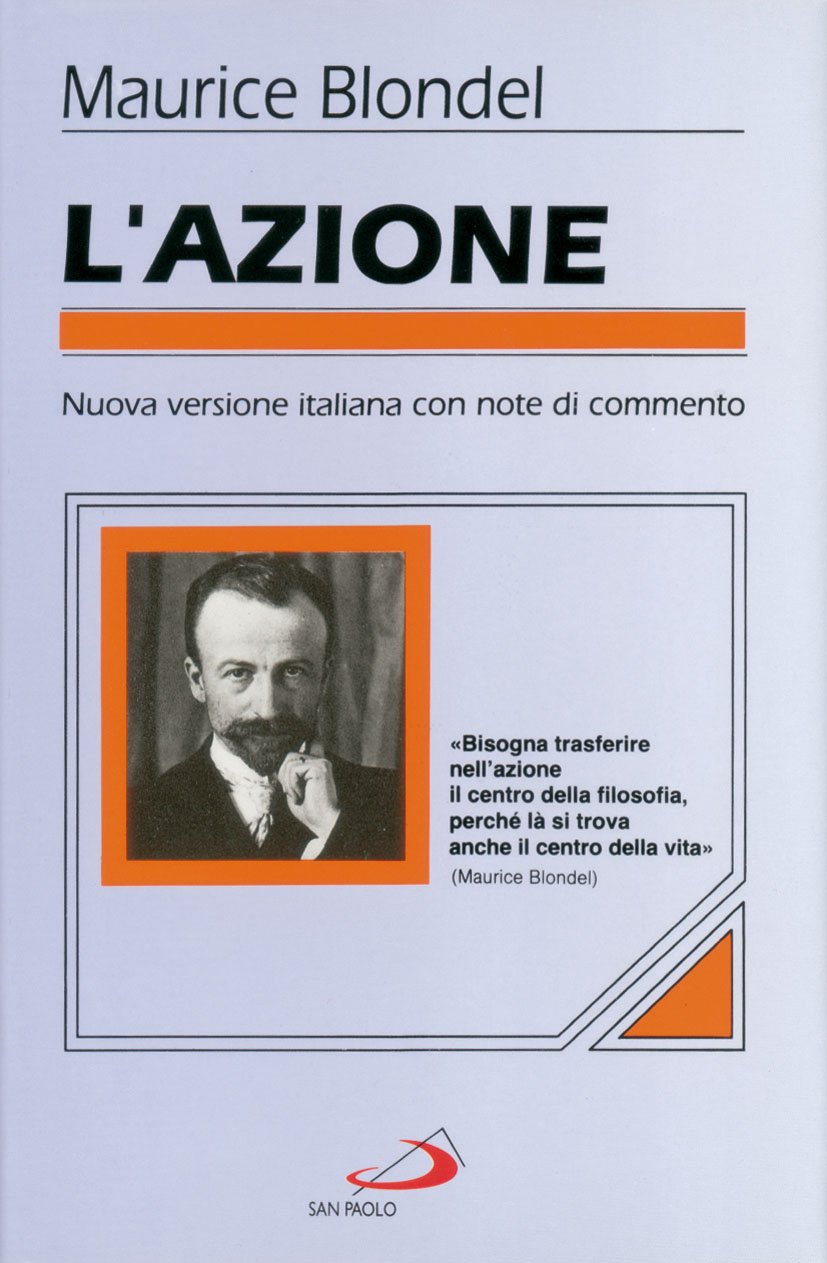 L'azione. Saggio di una critica della vita e di una scienza della prassi (1893) book