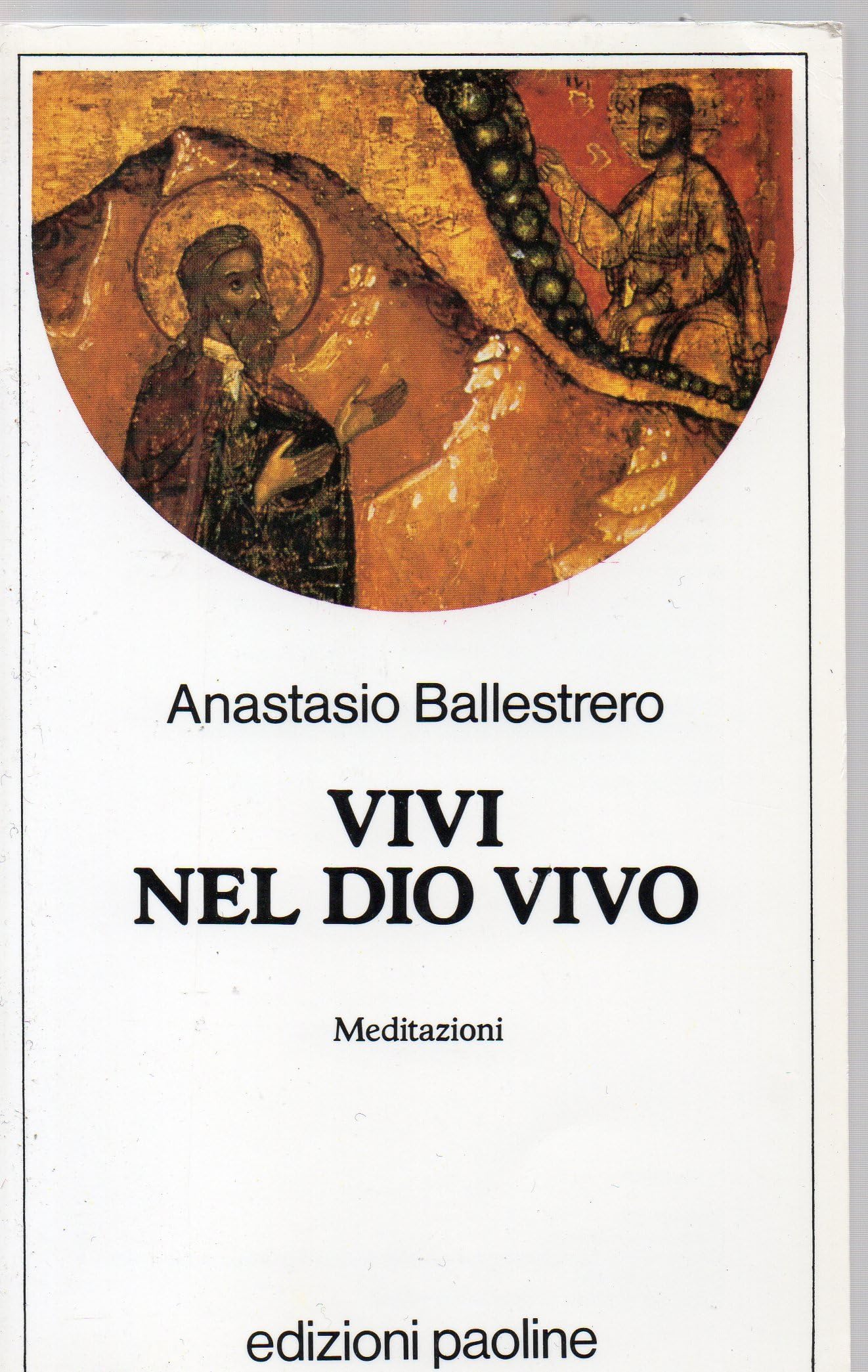 Vivi nel Dio vivo. Meditazioni (Nuovi fermenti, Band 18) Religion & Esotericism