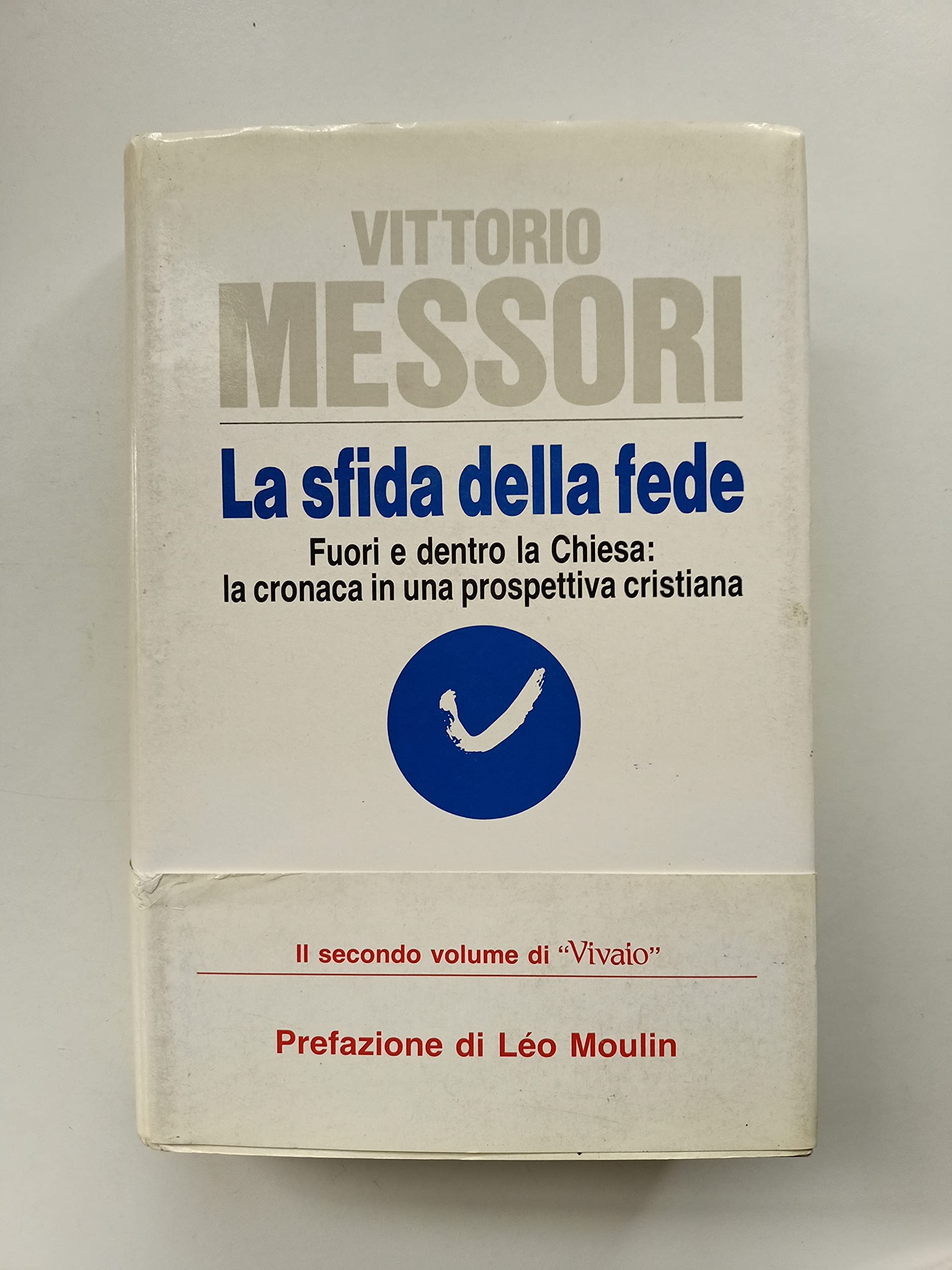 La sfida della fede. Fuori e dentro la Chiesa: la cronaca in una prospettiva cristiana book