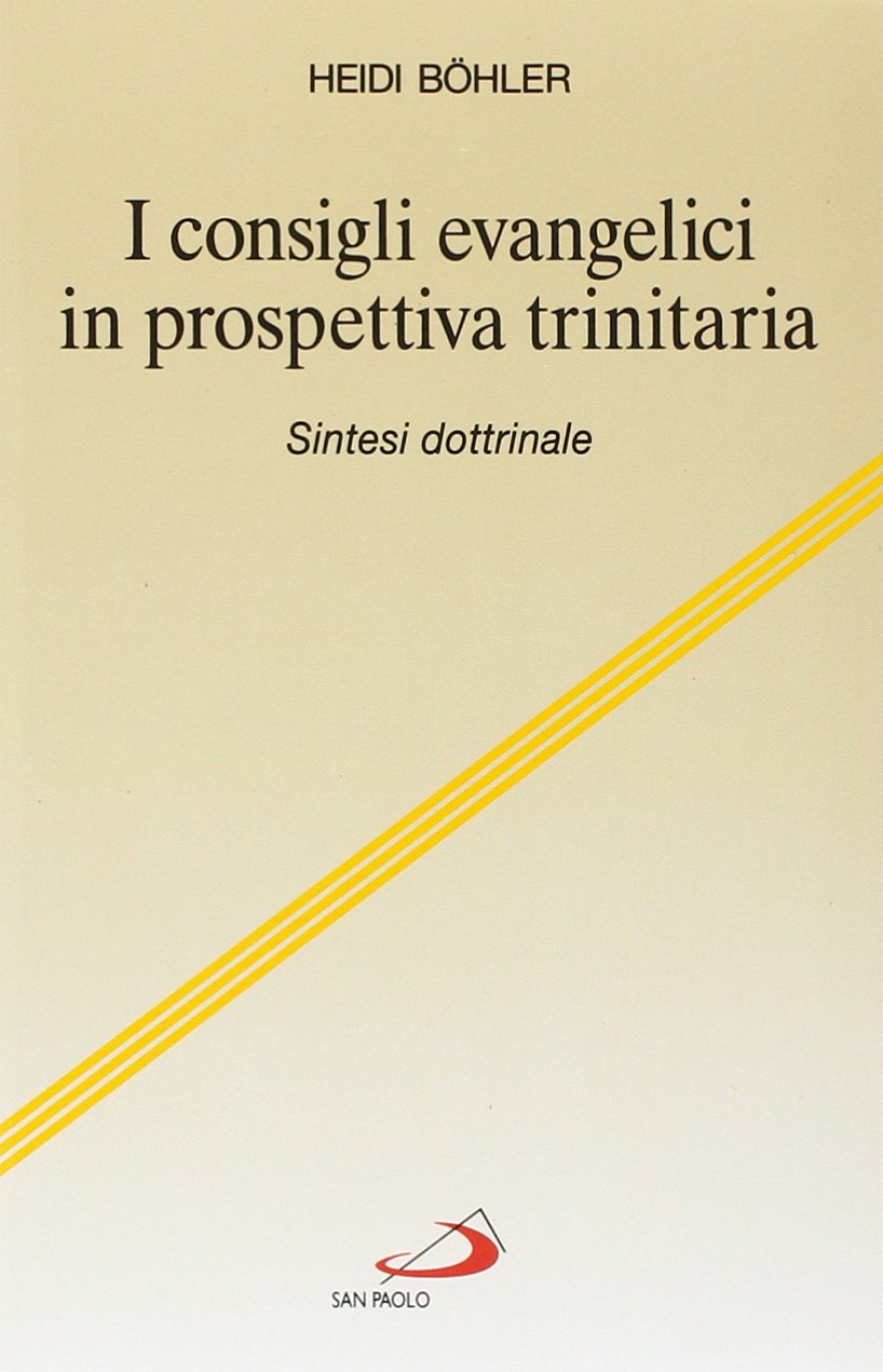 I consigli evangelici in prospettiva trinitaria. Sintesi dottrinaria book
