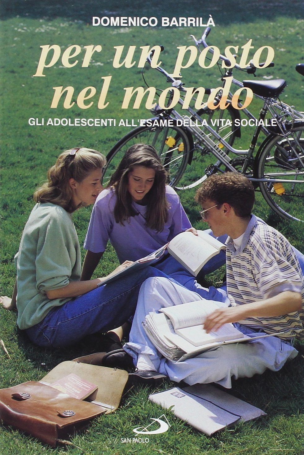 Per un posto nel mondo. Gli adolescenti all'esame della vita sociale (Problemi attuali della famiglia, Band 13) Books