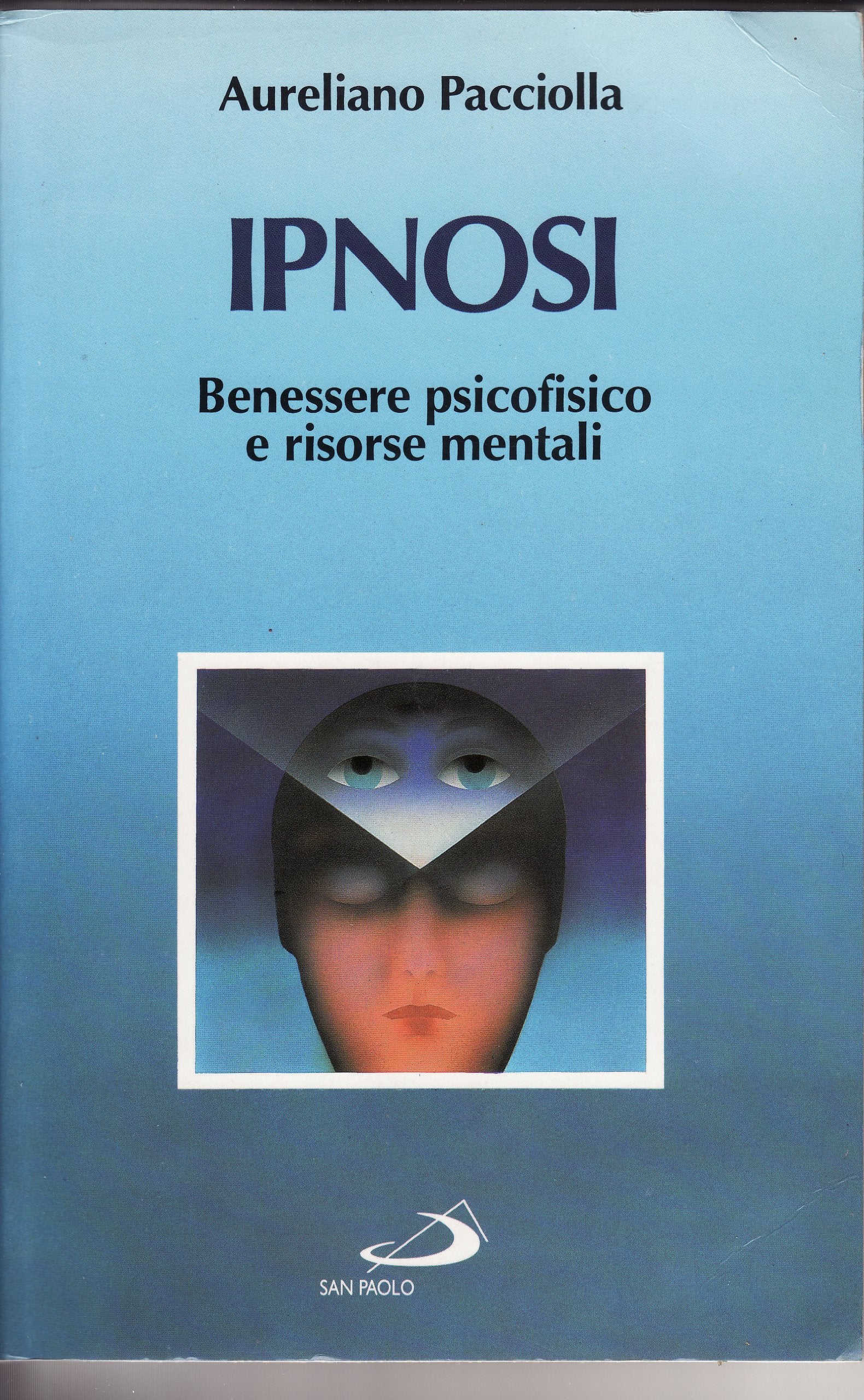 Ipnosi. Benessere psicofisico e risorse mentali book