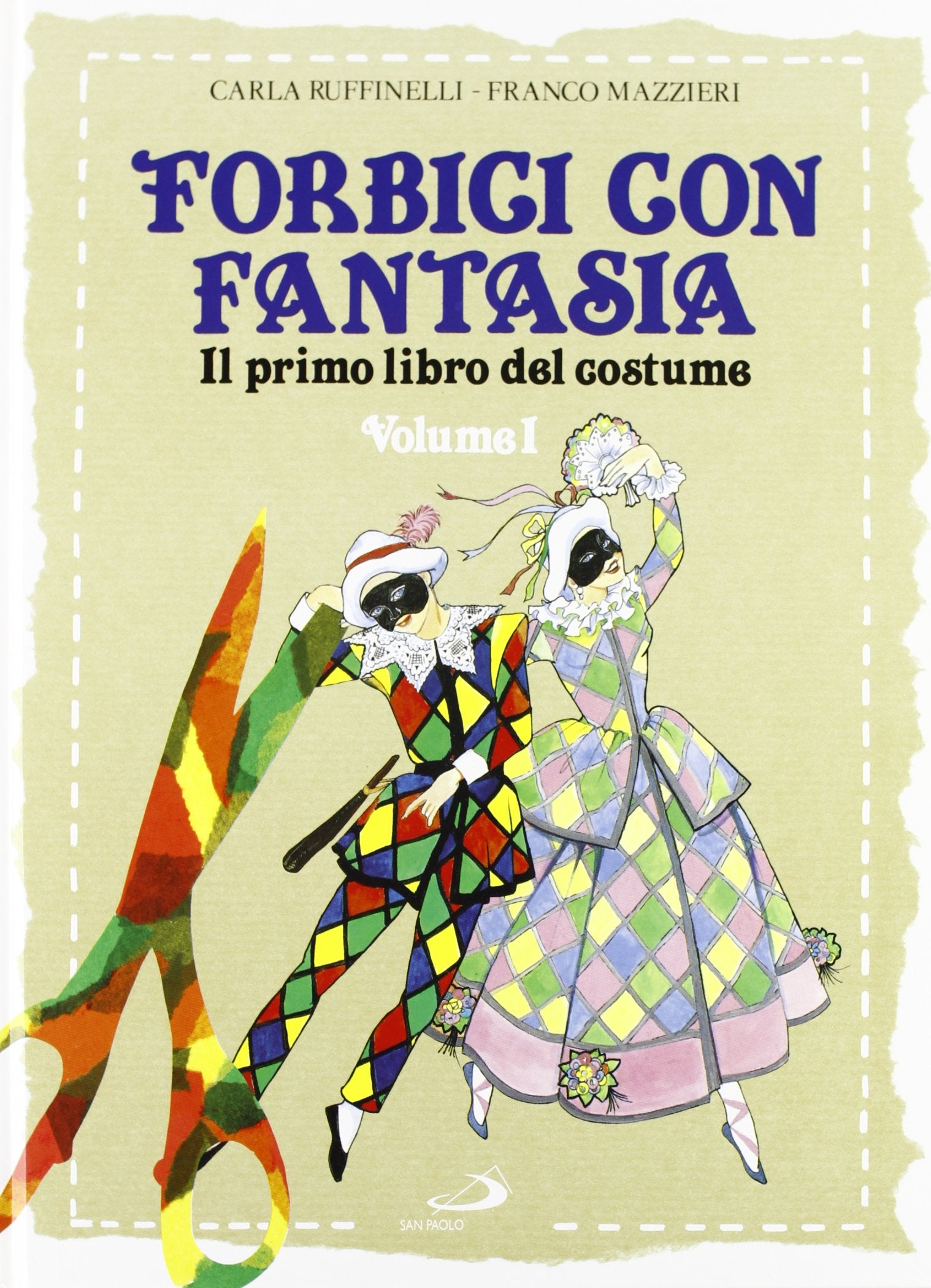 Forbici con fantasia. Il primo libro del costume (I primi libri, Band 5) Non-fiction