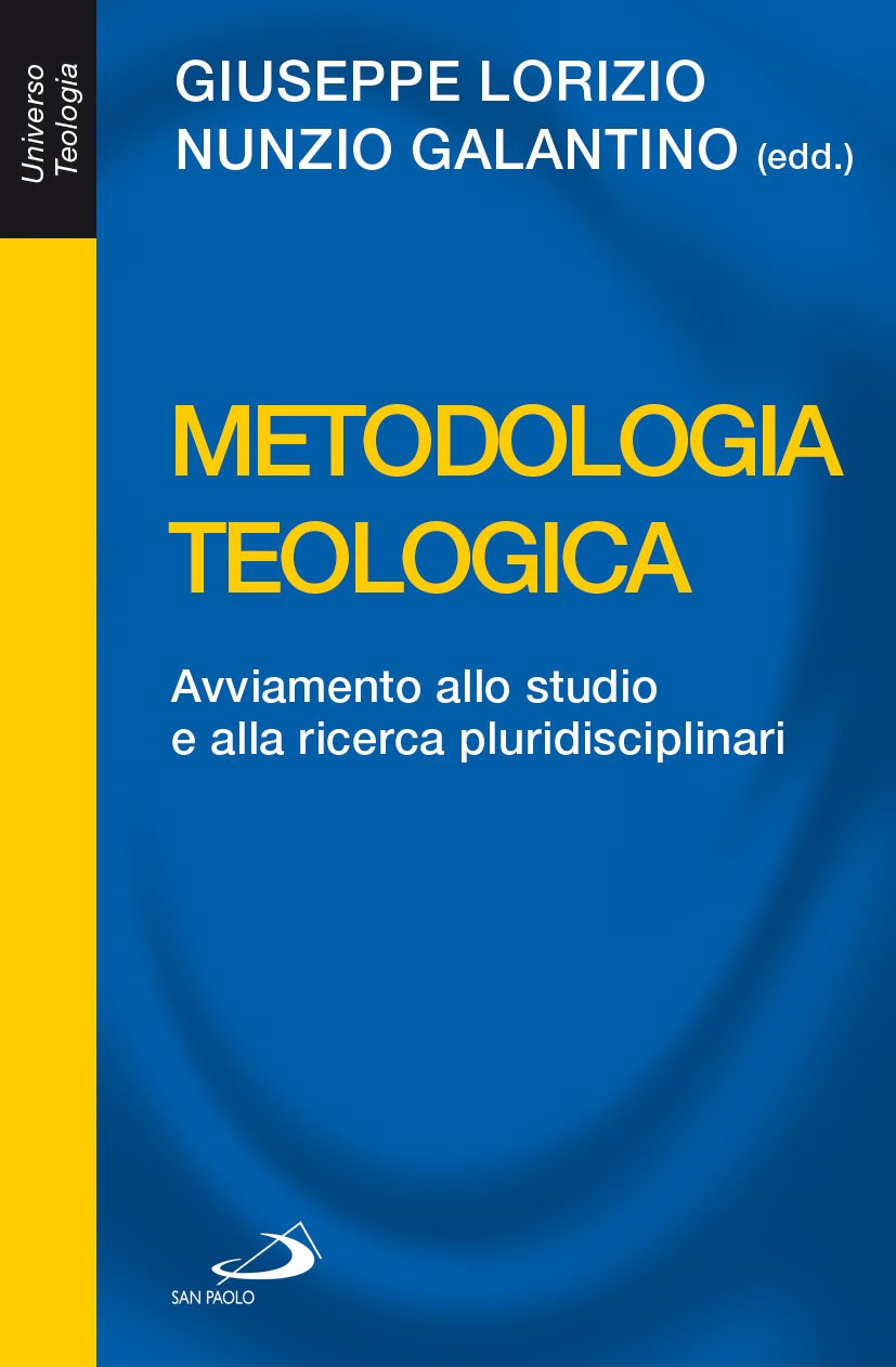 Metodologia teologica. Avviamento allo studio e alla ricerca pluridisciplinari (Universo teologia, Band 28) Religion & Esotericism