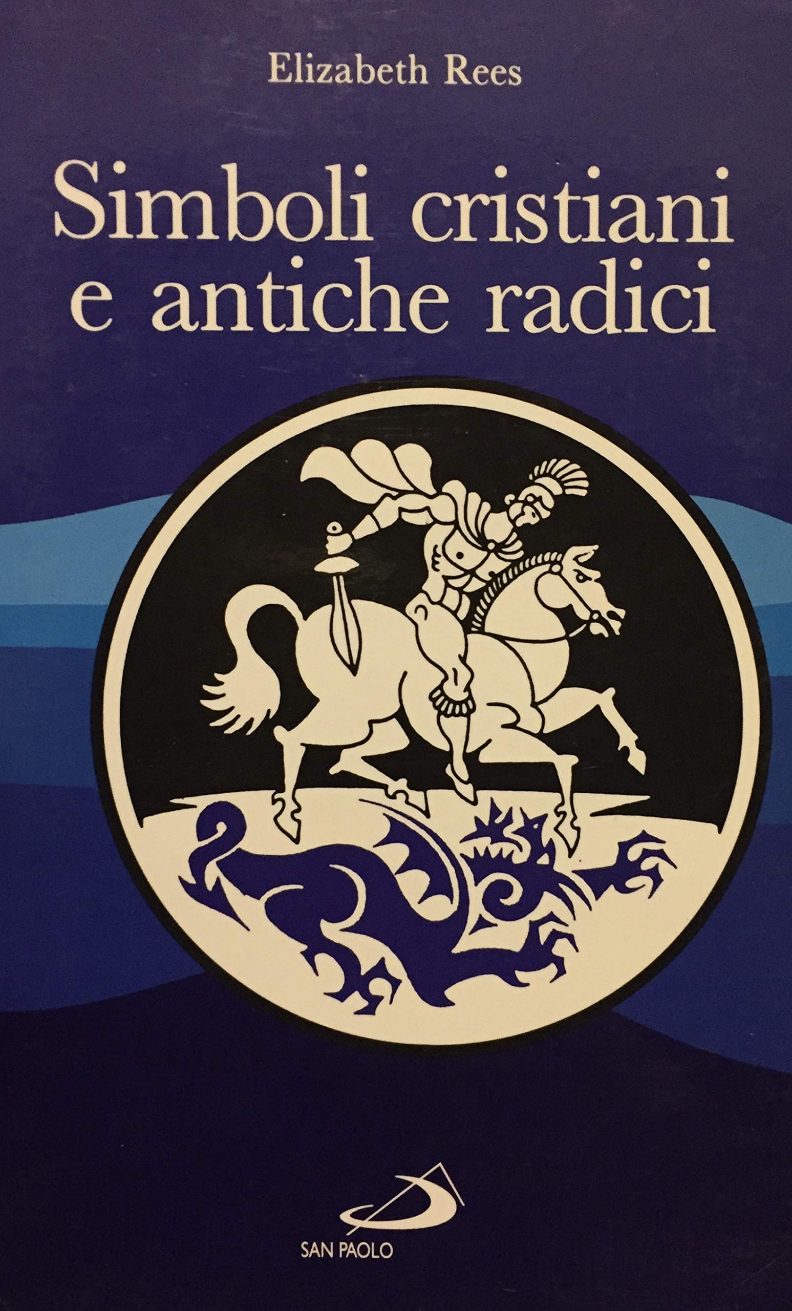 Simboli cristiani e antiche radici (Le religioni, Band 9) Religion & Esotericism
