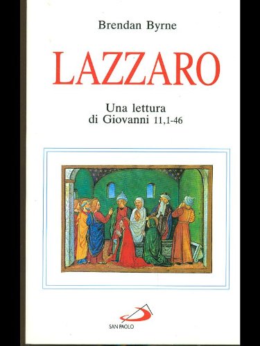 Lazzaro. Una lettura di Giovanni 11, 1-46 (Fame e sete della parola, Band 16) Religion & Esotericism