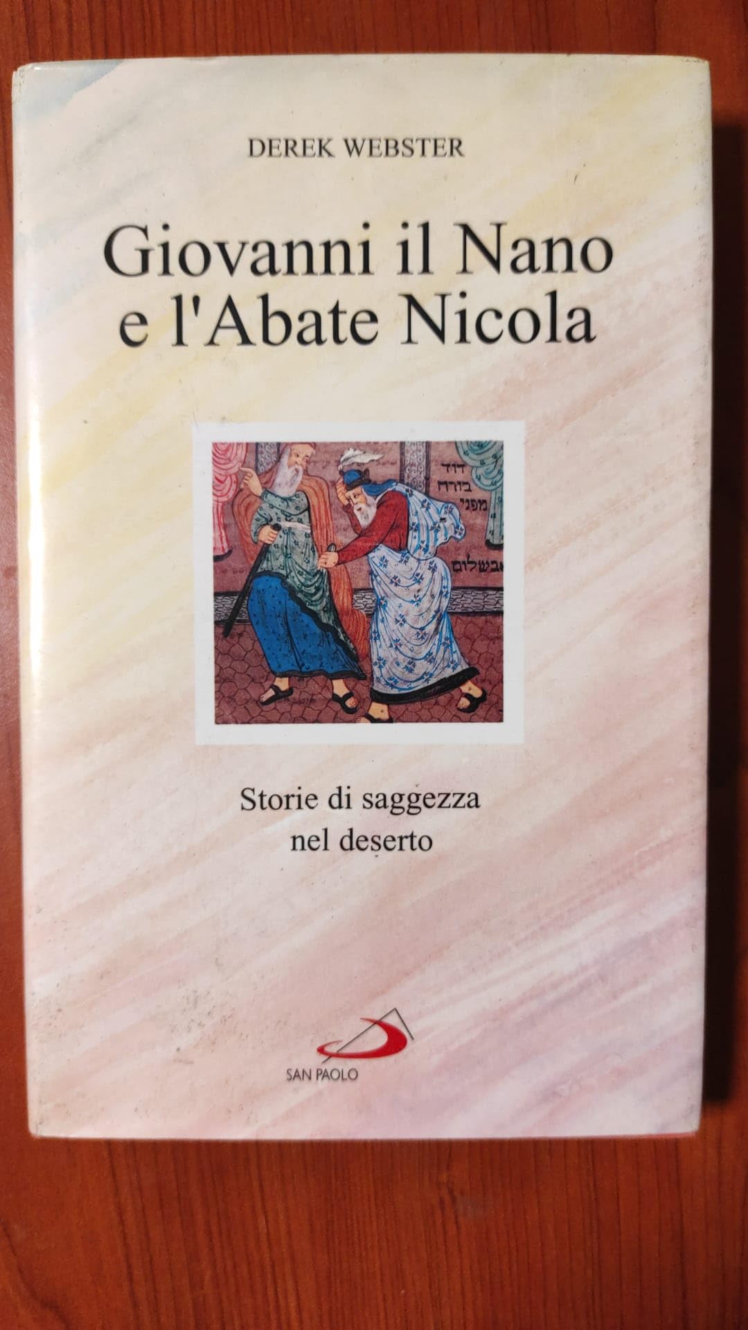 Giovanni il Nano e l'abate Nicola. Storie di saggezza dal deserto book