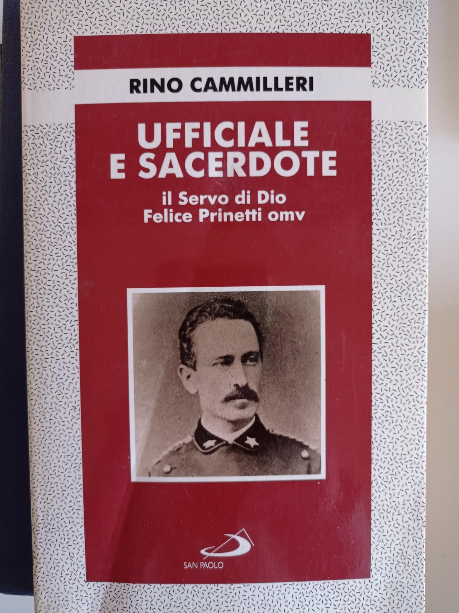 Ufficiale e sacerdote. Il servo di Dio Felice Prinetti book