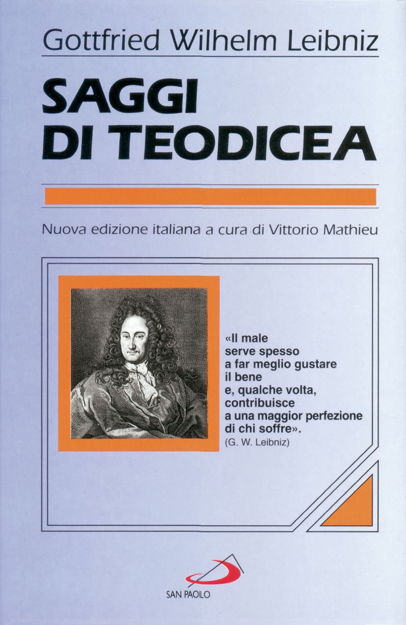 Saggi di teodicea sulla bontà di Dio, sulla libertà dell'uomo, sull'origine del male book