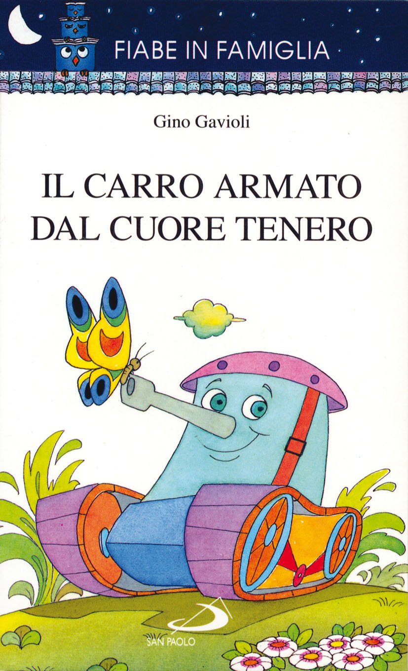 Il carro armato dal cuore tenero (Fiabe in famiglia, Band 8) Children's books