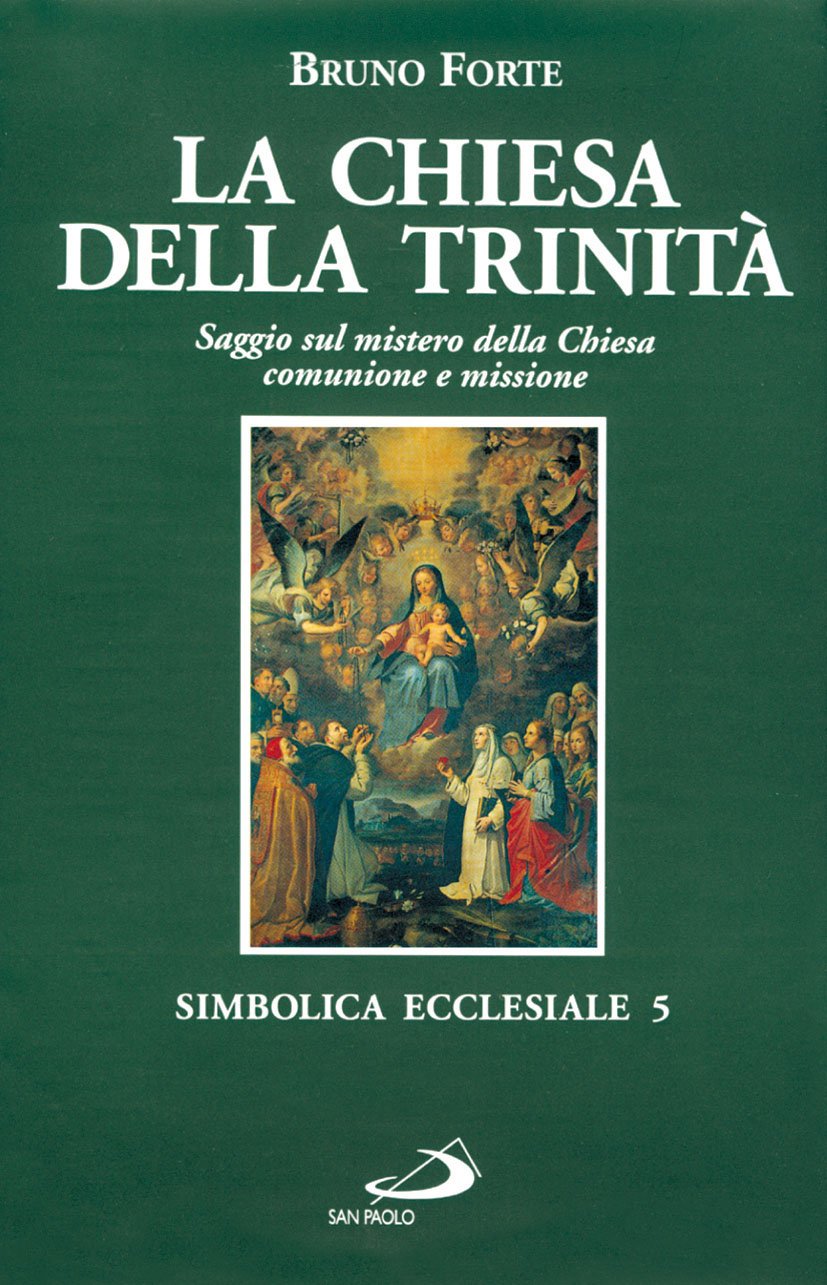 La chiesa della Trinità. Saggio sul mistero della Chiesa, comunione e missione book