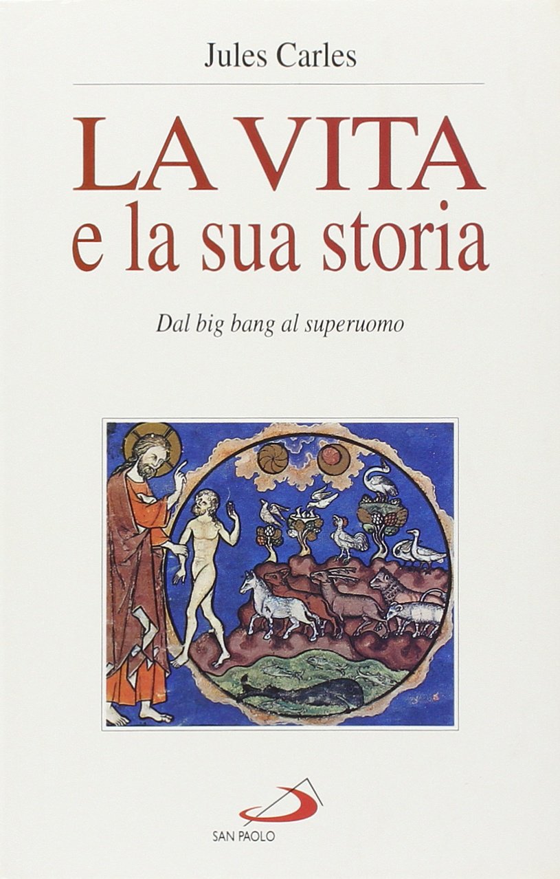 La vita e la sua storia. Dal «Big bang» al superuomo book
