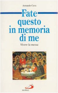 Fate questo in memoria di me. Vivere la messa (Parola e liturgia, Band 5) Religion & Esotericism
