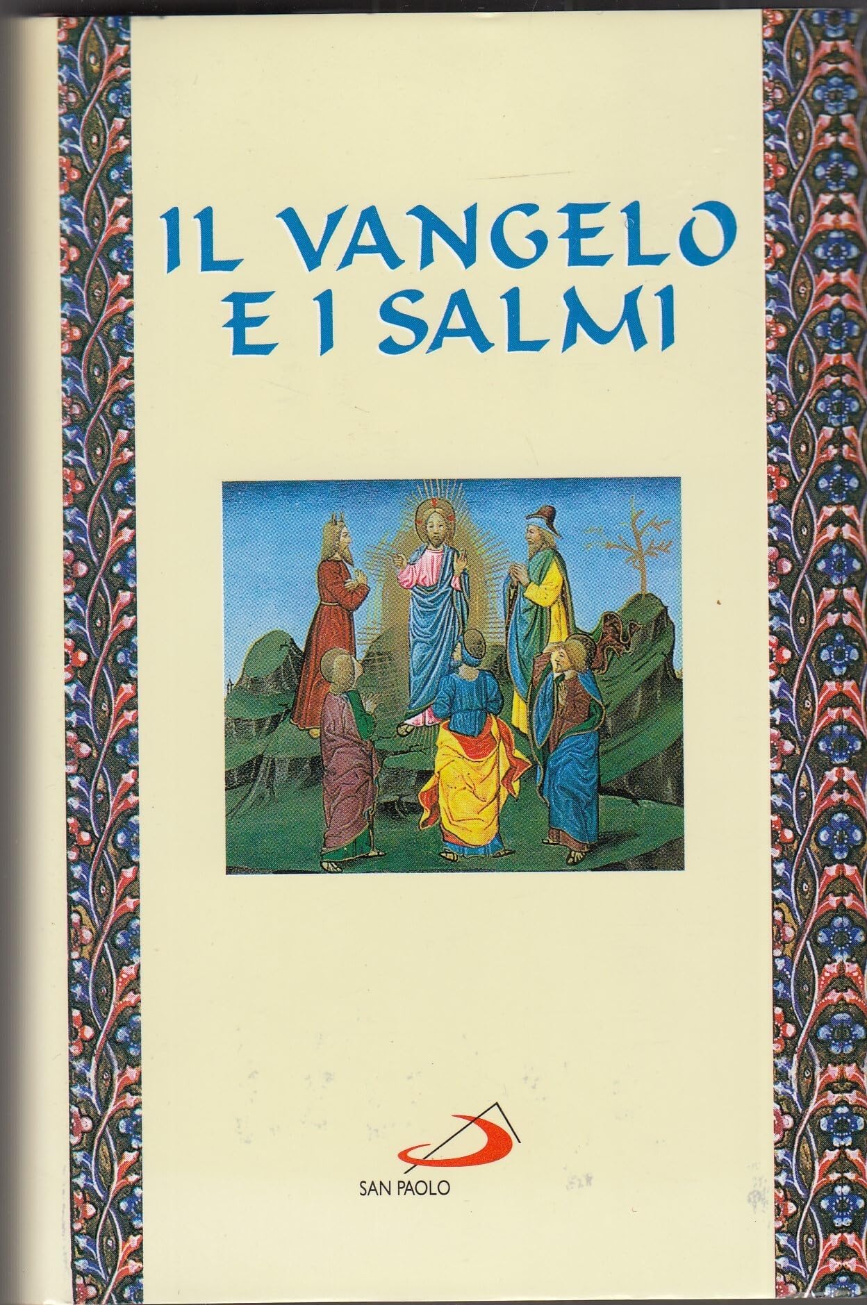 Il vangelo e i Salmi. Con gli Atti degli Apostoli (Vangelo. Nuovo Testamento. Testi, Band 25) Religion & Esotericism