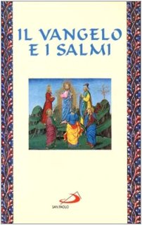 Il vangelo e i Salmi. Con gli Atti degli Apostoli (Vangelo. Nuovo Testamento. Testi, Band 26) Religion & Esotericism