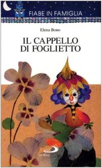 Il cappello di Foglietto (Fiabe in famiglia, Band 14) Children's books