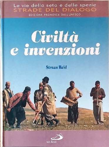 Civiltà e invenzioni. Le vie della seta e delle spezie, strade del dialogo book