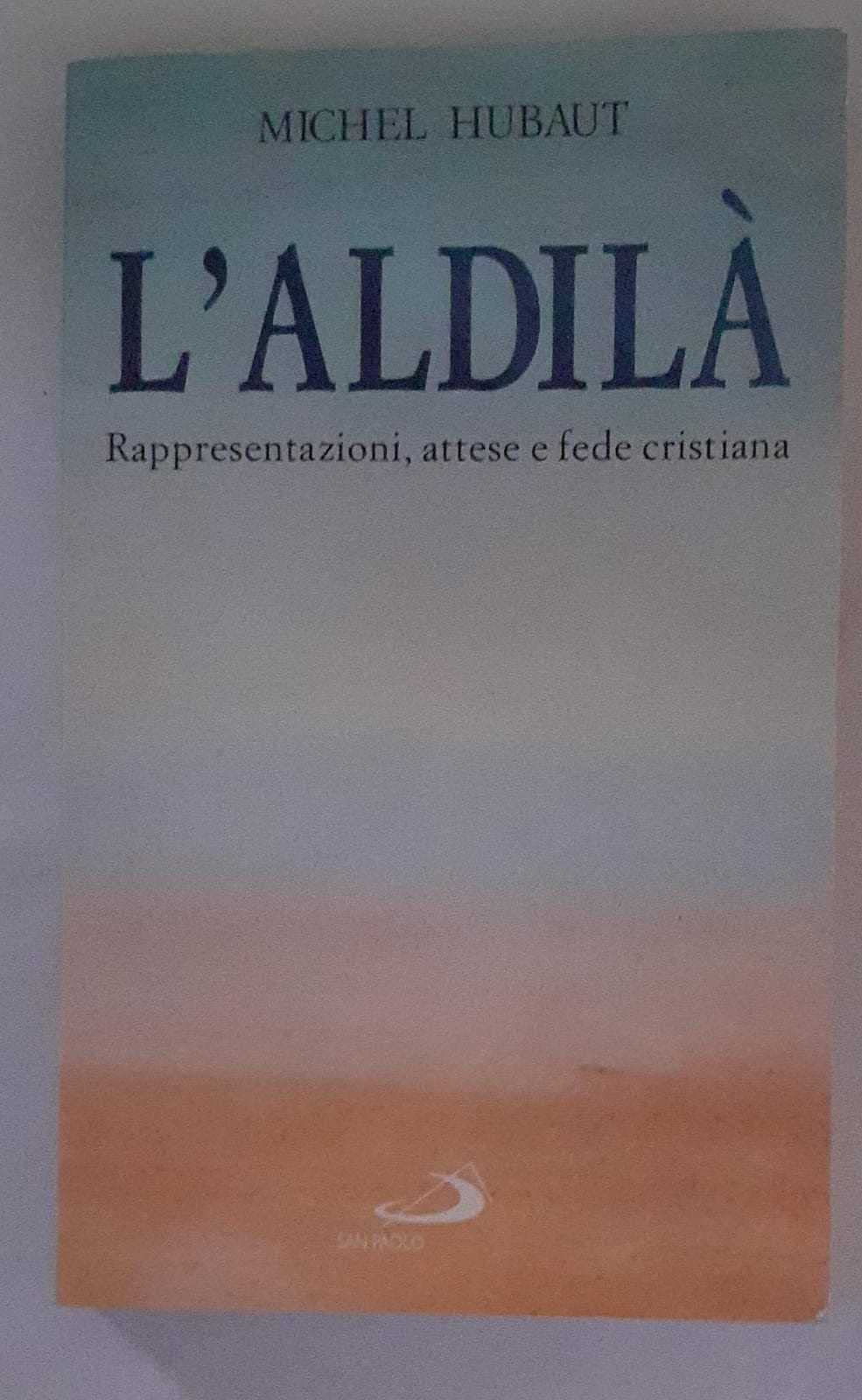 L'aldilà. Rappresentazioni, attese e fede cristiana book