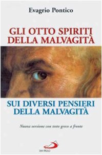 Gli otto spiriti della malvagità-Sui diversi pensieri della malvagità. Testo greco a fronte (Teologia e cultura religiosa, Band 26) Philosophy