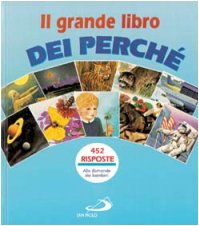 Il Grande libro dei perché. 452 risposte alle domande dei bambini (Divertinsegna, Band 12) Children's books