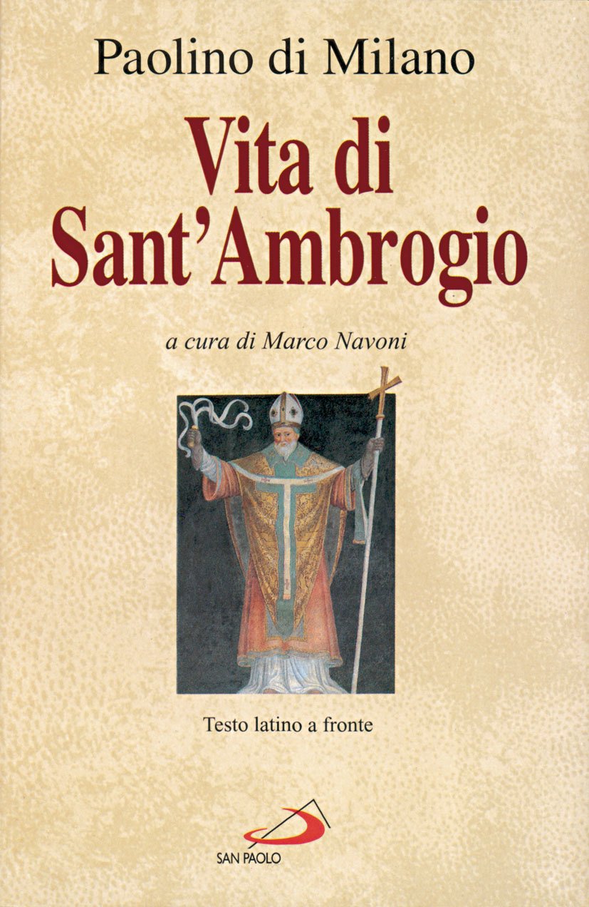 Vita di sant'Ambrogio. La prima biografia del patrono di Milano. Testo latino a fronte book
