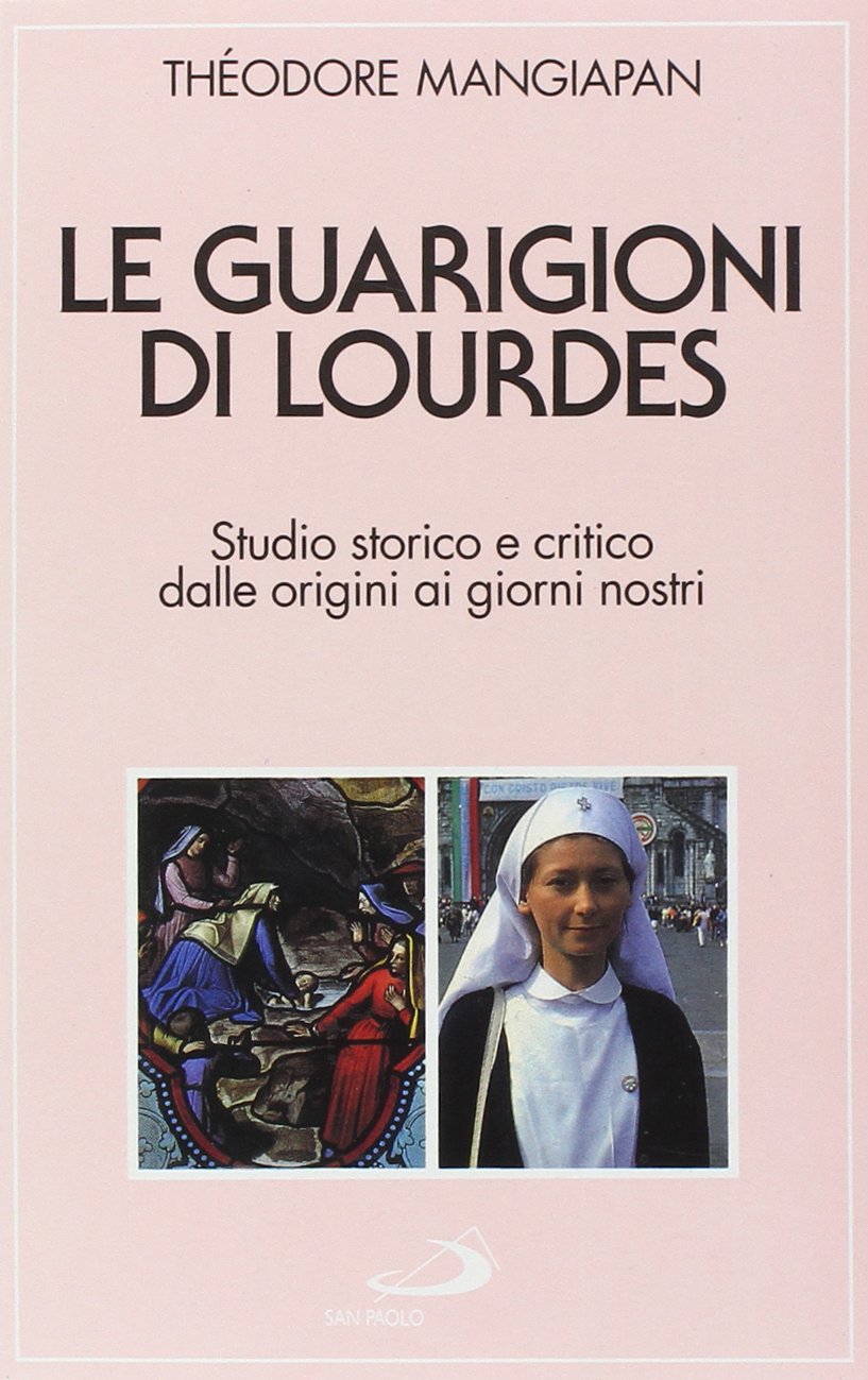 Le guarigioni di Lourdes. Studio storico e critico dalle origini ai nostri giorni (Problemi e dibattiti, Band 33) Religion & Esotericism