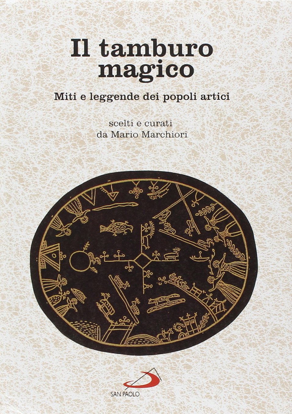Il tamburo magico. Miti e leggende dei popoli artici (Il fascino dell'ignoto, Band 16) Religion & Esotericism